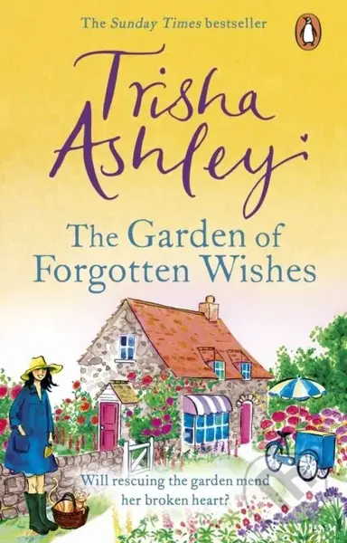 The Garden of Forgotten Wishes (The heartwarming and uplifting new rom-com from the Sunday Times bestseller) - kniha z kategorie Romantika