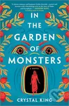 In the Garden of Monsters (A Novel) - Crystal King - kniha z kategorie Společenská beletrie