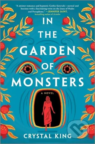 In the Garden of Monsters (A Novel) - Crystal King - kniha z kategorie Společenská beletrie