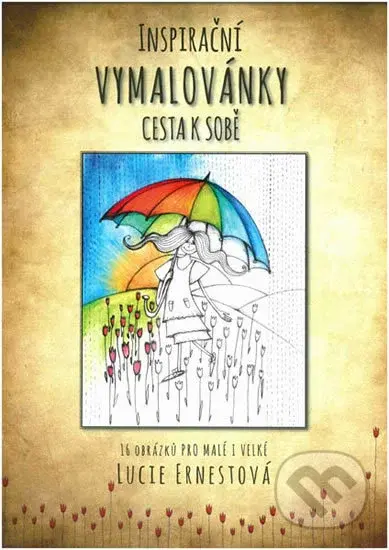Inspirační vymalovánky - Cesta k sobě (16 obrázků pro malé i velké)