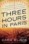 Three Hours in Paris - Cara Black - kniha z kategorie Thrillery