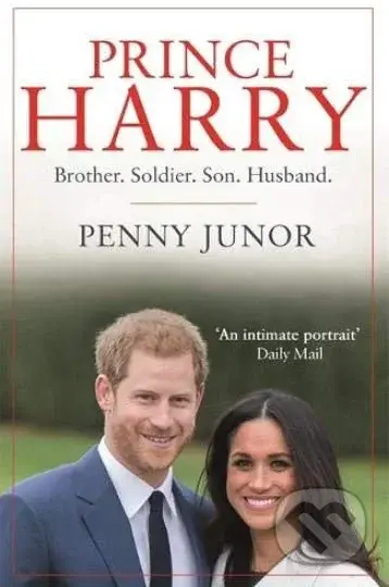 Prince Harry (Brother. Soldier. Son. Husband.) - Penny Junor - kniha z kategorie Životopisy