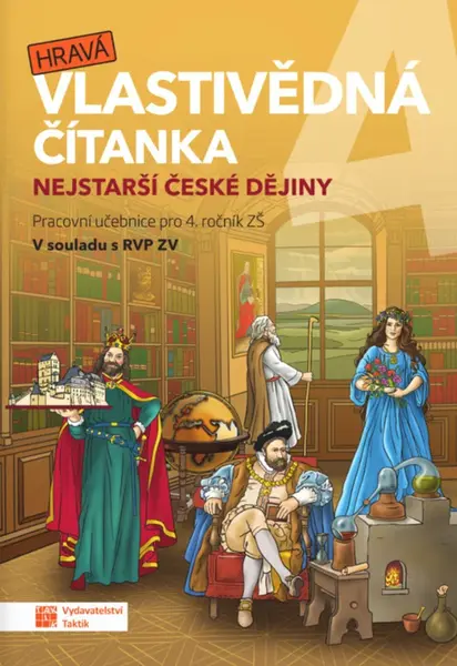 Hravá vlastivědná čítanka 4 Nejstarší české dějiny
