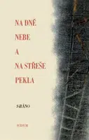 Na dně nebe a na střeše pekla - SiRáno