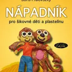 Nápadník pro šikovné děti a plastelínu - Boris Pralovszký