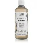 I Love Naturals Tonka Bean & Myrrh sprchový gél 500 ml