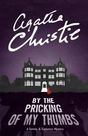 By the Pricking of My Thumbs - Agatha Christie