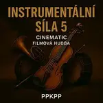ppkpp – Instrumentální Síla 5 Cinematic Filmová hudba
