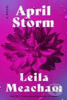 April Storm (A Novel) - Meacham Leila - kniha z kategorie Detektivky, thrillery a horory