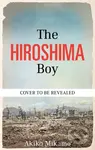 The Hiroshima Boy - Akiko Mikamo - kniha z kategorie Beletrie