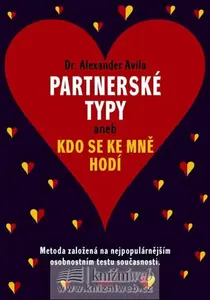 Partnerské typy aneb Kdo se ke mě hodí (poškozená) - Avila Alexander