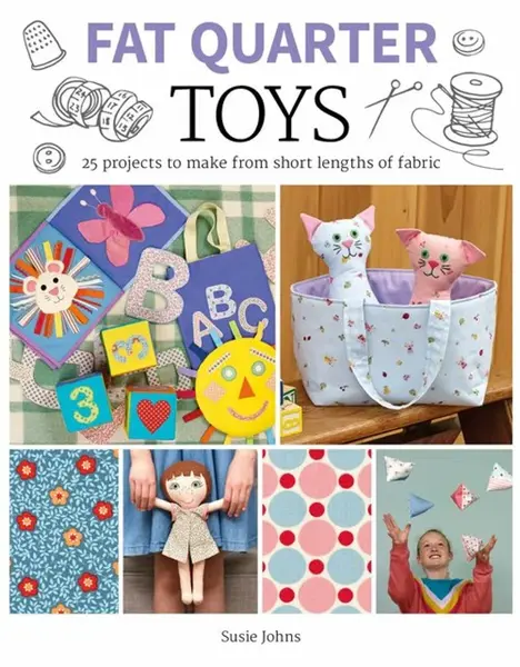 Fat Quarter: Toys - Susie Johns