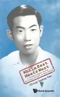 While East Meets West: A Chinese Diaspora Scholar And Social Activist In Asia-pacific - Ching-hwang  Yen