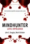Mindhunter – Lovci myšlenek (poškozená) - Mark Olshaker, John E. Douglas