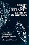 The Story of the "Titanic" as Told by Its Survivors - J. Winocour