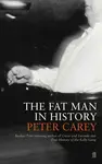The Fat Man in History - Peter Carey