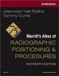 Workbook for Merrill's Atlas of Radiographic Positioning and Procedures - Tammy, MRC, BSRT(CV) (Professor and Program Director, Radiologic Sciences an