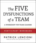 The Five Dysfunctions of a Team - Patrick M. Lencioni
