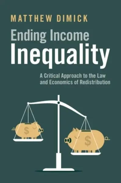 Ending Income Inequality - Matthew  Dimick