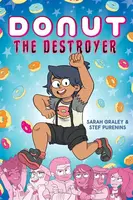 Donut the Destroyer: A Graphic Novel - Sarah Graley, Stef Purenins