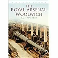 The Royal Arsenal, Woolwich - Roy Masters