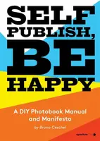 Self Publish, Be Happy - Bruno Ceschel