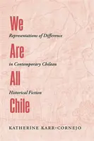 We Are All Chile - Katherine Karr-Cornejo