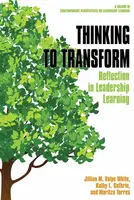 Thinking to Transform - Kathy L.  Guthrie, Jillian M. Volpe White, Maritza Torres