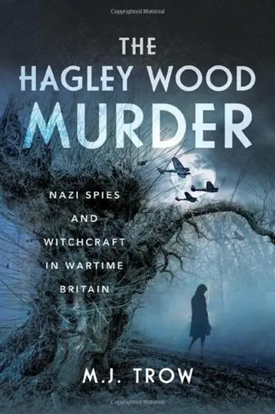 The Hagley Wood Murder - John Harris & M.J.Trow