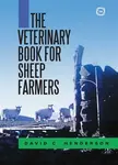 The Veterinary Book for Sheep Farmers - David C. Henderson