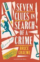 Seven Clues in Search of a Crime - Bruce Graeme