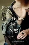 The Follies of the King - Jean Plaidy