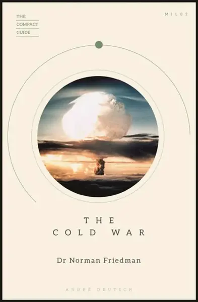 The Cold War - Norman Friedman