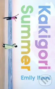 Kakigori Summer - Emily Itami - kniha z kategorie Společenská beletrie