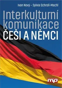 Interkulturní komunikace: Češi a Němci (poškozená) - Ivan Nový, Sylvia Schroll-Machl