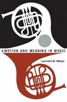 Emotion and Meaning in Music - Leonard B. Meyer