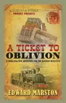 A Ticket to Oblivion - Edward Marston