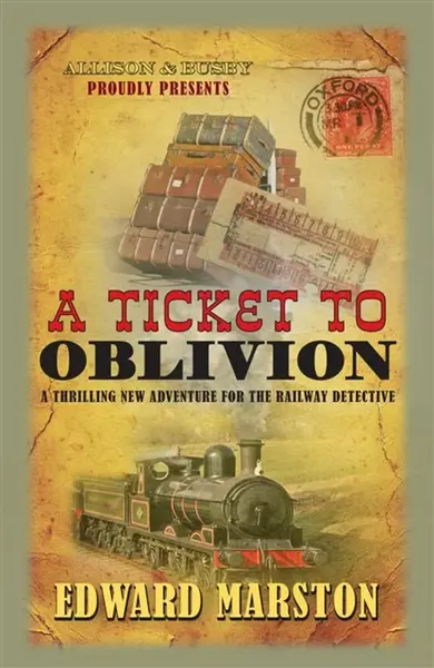 A Ticket to Oblivion - Edward Marston