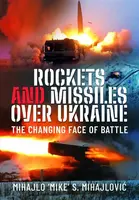 Rockets and Missiles Over Ukraine - Saša Mihajlović