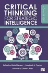 Critical Thinking for Strategic Intelligence - Randolph H. Pherson, Katherine H. Pherson