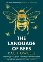The Language of Bees - Rae Howells