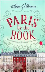 Paris by the Book - Liam Callanan