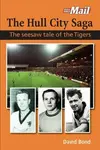 The Hull City Saga - David Bond