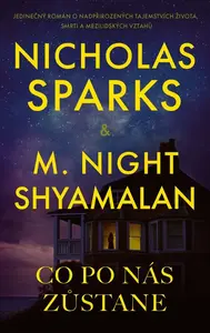 Co po nás zůstane - Nicholas Sparks, M. Night Shyamalan