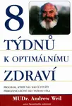 8 týdnů k optimálnímu zdraví (poškozená) - Andrew Weil