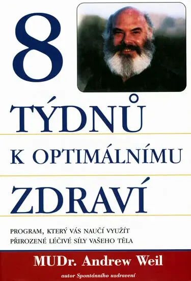 8 týdnů k optimálnímu zdraví (poškozená) - Andrew Weil