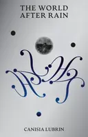 The World After Rain - Canisia Lubrin