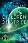 Children of Strife - Adrian Tchaikovsky - kniha z kategorie Sci-fi
