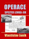 Operace Spelter Lenka-Jih (poškozená) - Vlastislav Janík