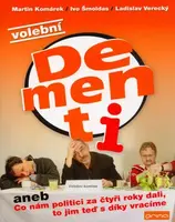 Volební dementi (poškozená) - Martin Komárek, Ladislav Verecký, Ivo Šmoldas